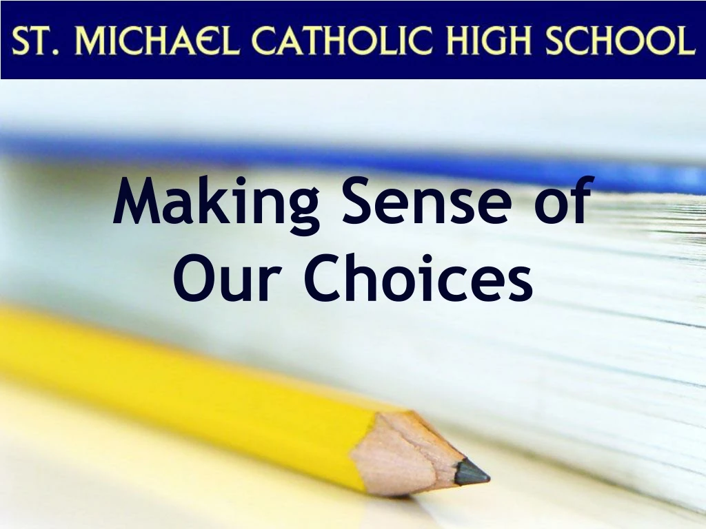 making sense of our choices