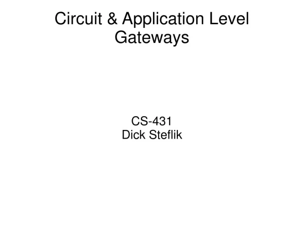 Circuit &amp; Application Level Gateways