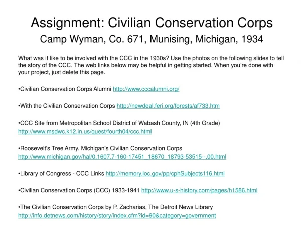 Assignment: Civilian Conservation Corps Camp Wyman, Co. 671, Munising, Michigan, 1934