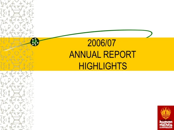 2006/07  ANNUAL REPORT  HIGHLIGHTS