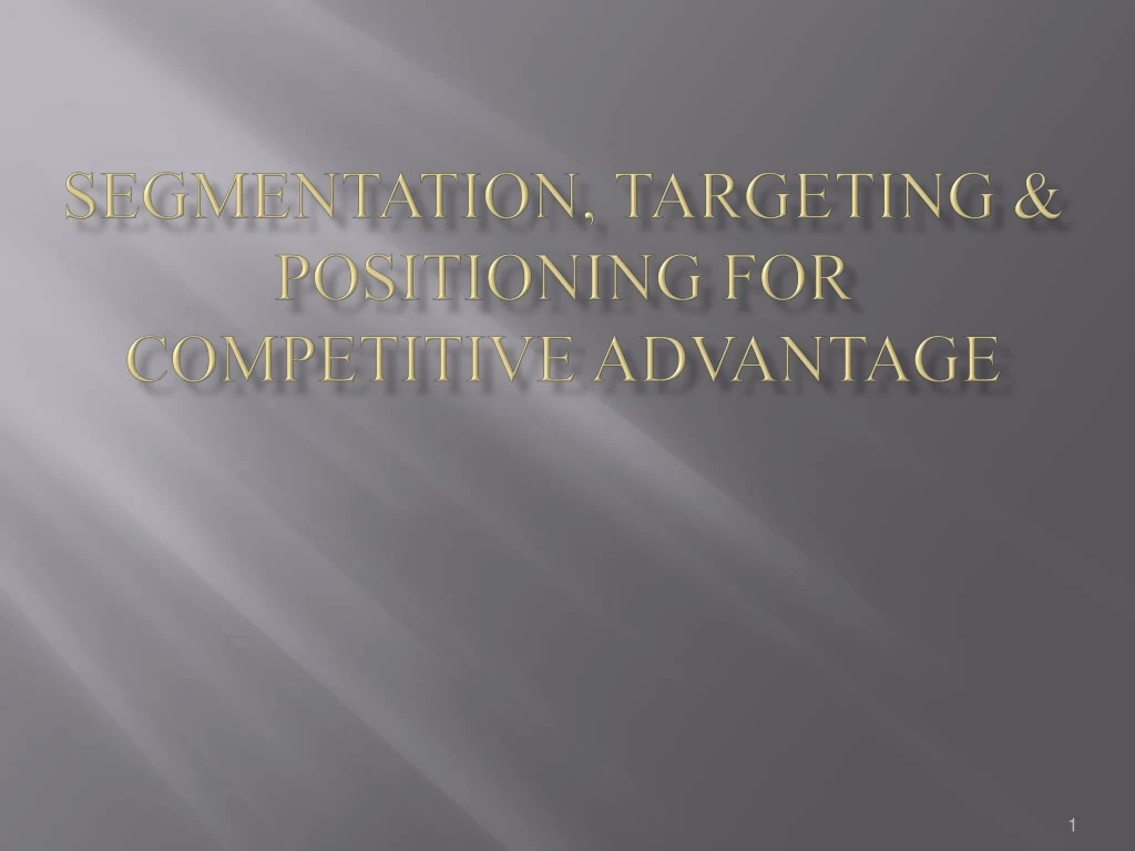 segmentation targeting positioning for competitive advantage