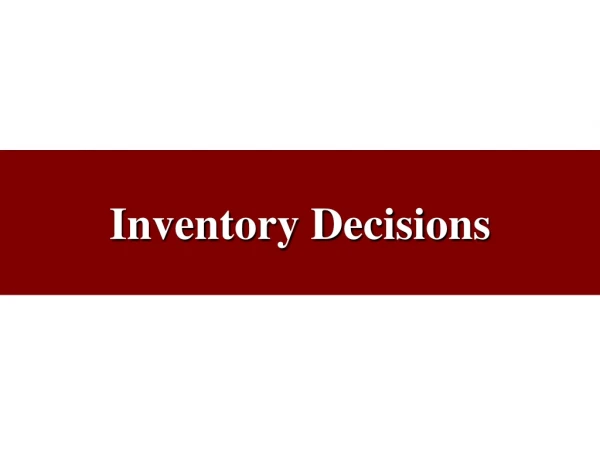 Inventory Decisions