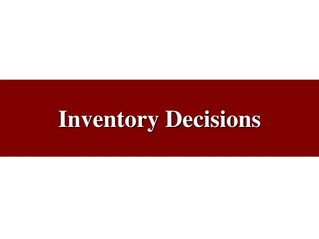 inventory decisions