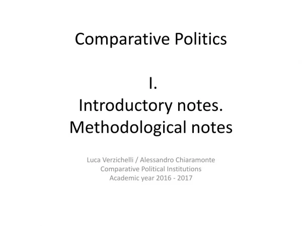 Comparative Politics  I.  Introductory notes. Methodological notes