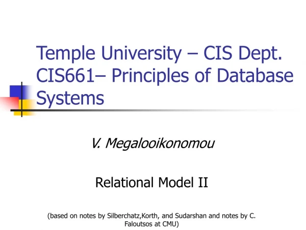 Temple University – CIS Dept. CIS661– Principles of Database Systems