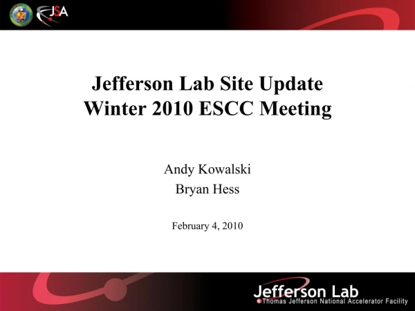 Jefferson Lab Site Update Winter 2010 ESCC Meeting