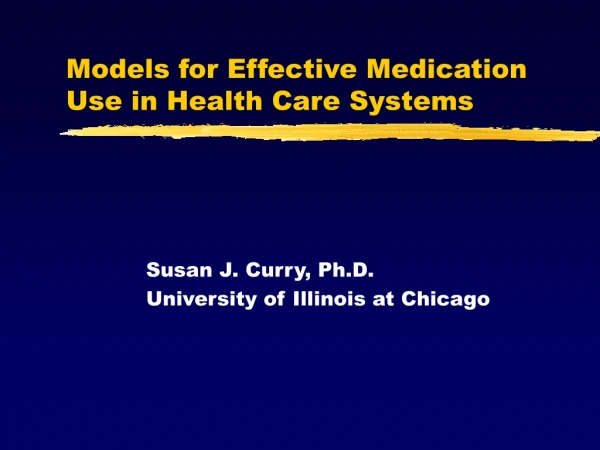 Models for Effective Medication Use in Health Care Systems