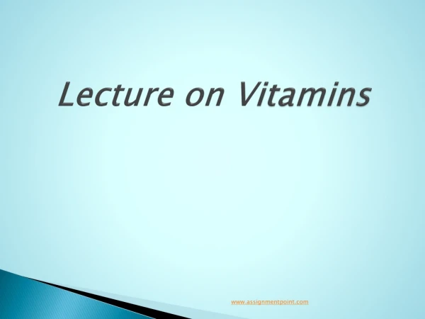Lecture on V itamins