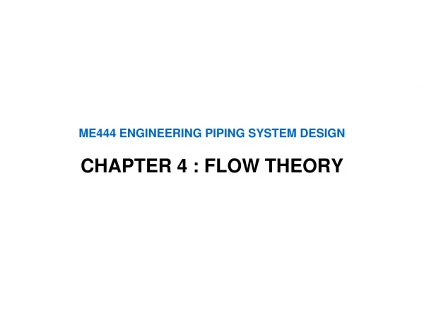ME444 ENGINEERING PIPING SYSTEM DESIGN