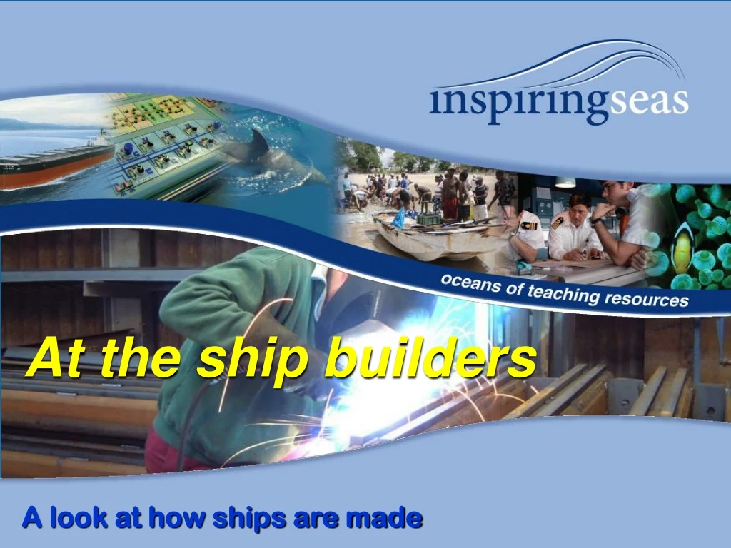 at the ship builders