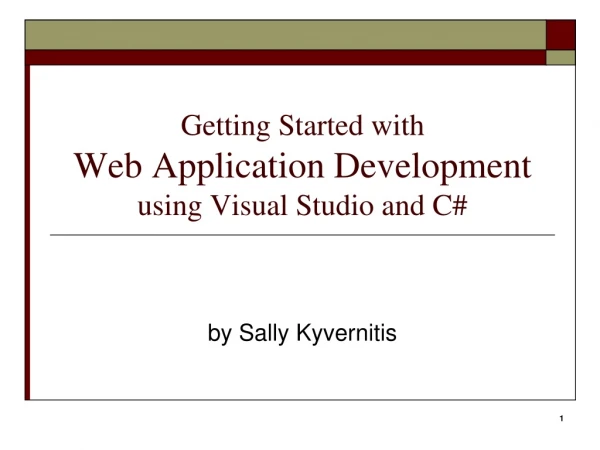 Getting Started with Web Application Development using Visual Studio and C#