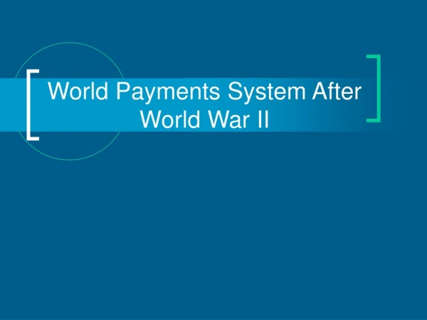 World Payments System After World War II