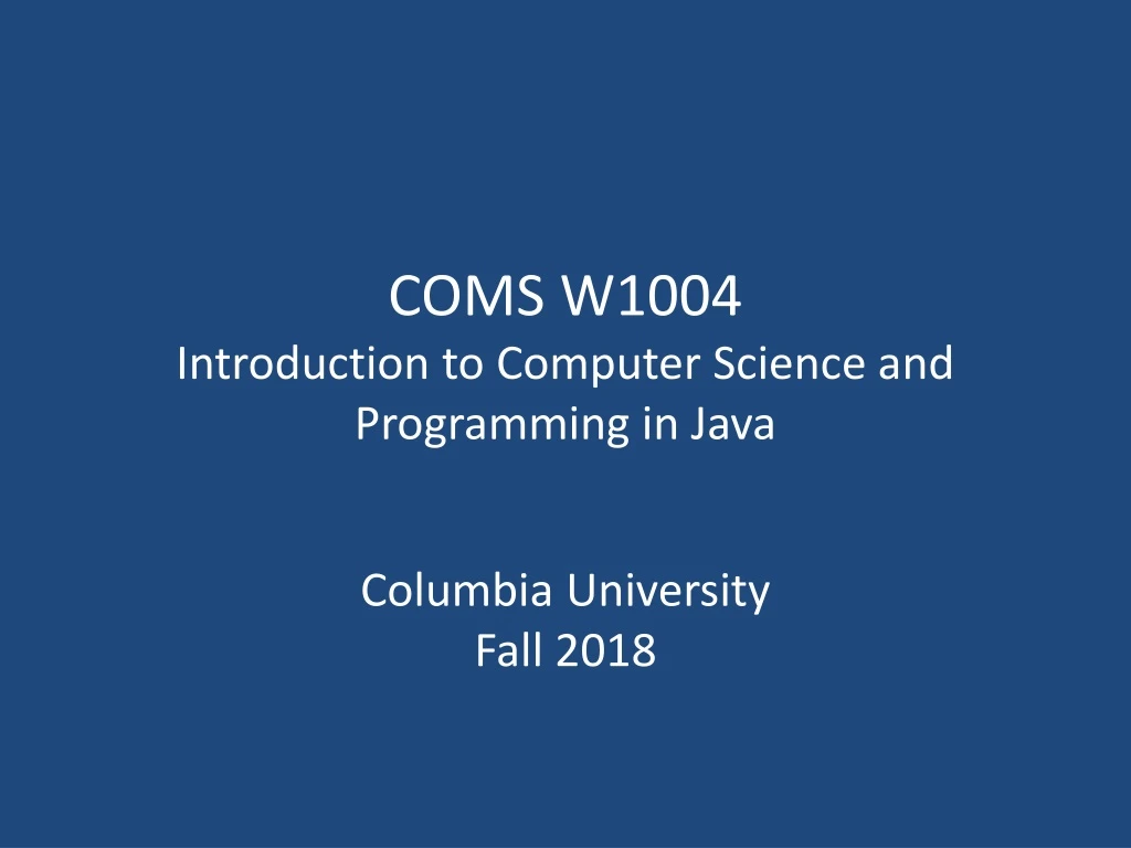 coms w1004 introduction to computer science and programming in java