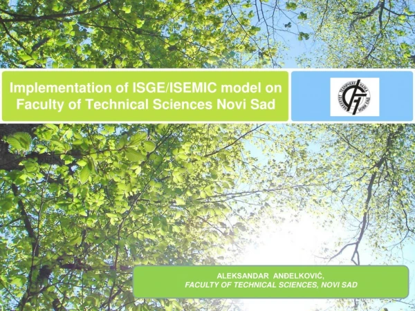 Implementation of ISGE/ISEMIC model on Faculty of Technical Sciences Novi Sad