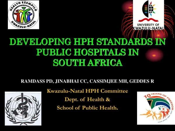 Kwazulu-Natal HPH Committee Dept. of Health &amp;  School of Public Health .