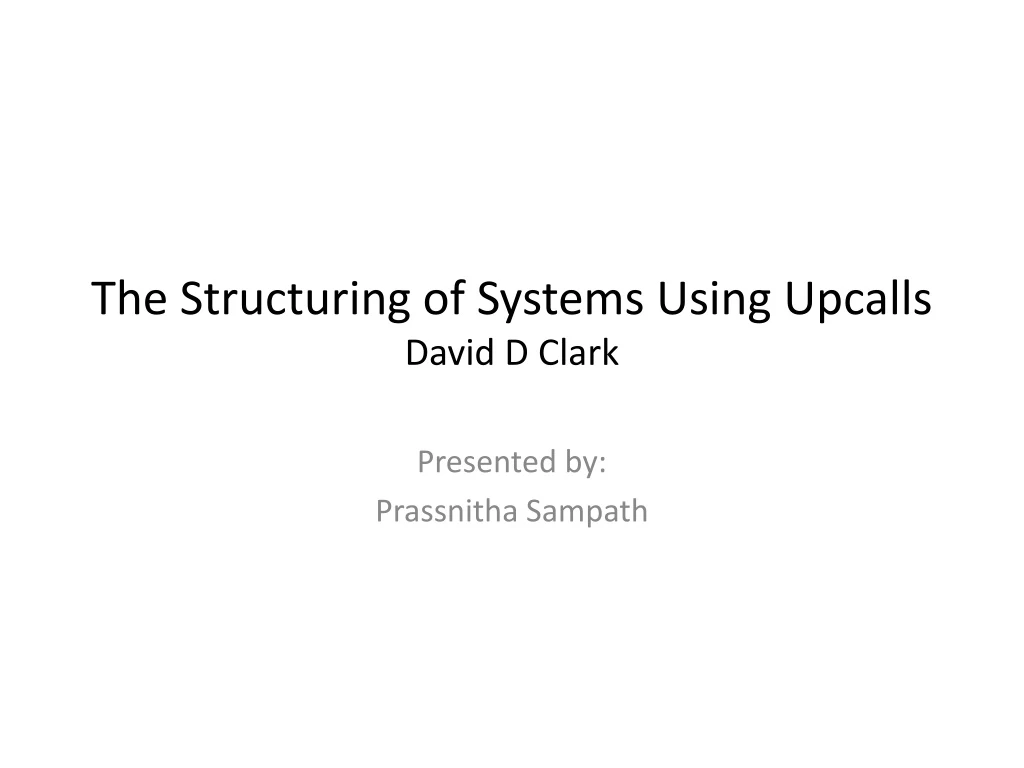 the structuring of systems using upcalls david d clark