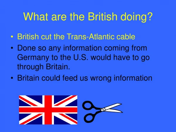 What are the British doing?