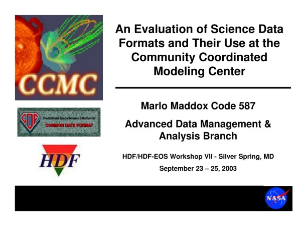 Marlo Maddox Code 587 Advanced Data Management &amp; Analysis Branch