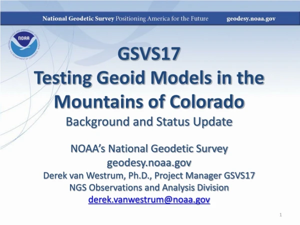 GSVS17 Testing Geoid Models in the Mountains of Colorado Background and Status Update