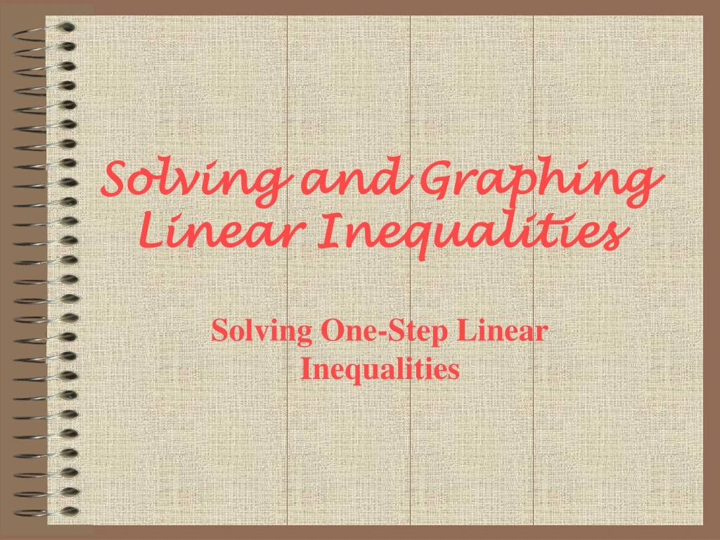 solving and graphing linear inequalities