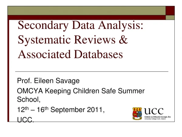 Secondary Data Analysis: Systematic Reviews &amp; Associated Databases