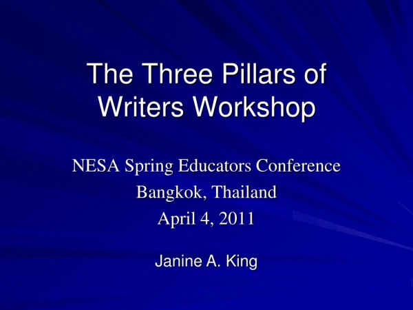 The Three Pillars of  Writers Workshop