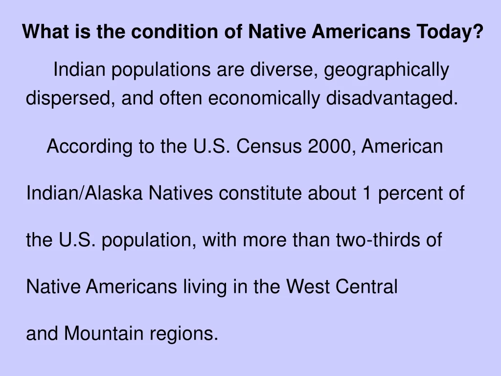 what is the condition of native americans today