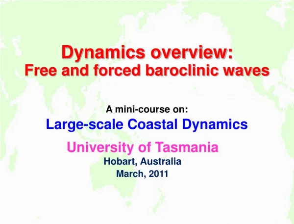 Dynamics overview: Free and forced baroclinic waves