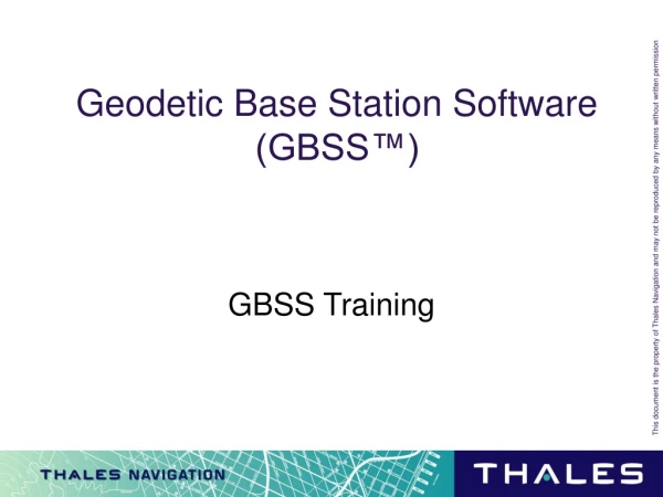 Geodetic Base Station Software (GBSS™)