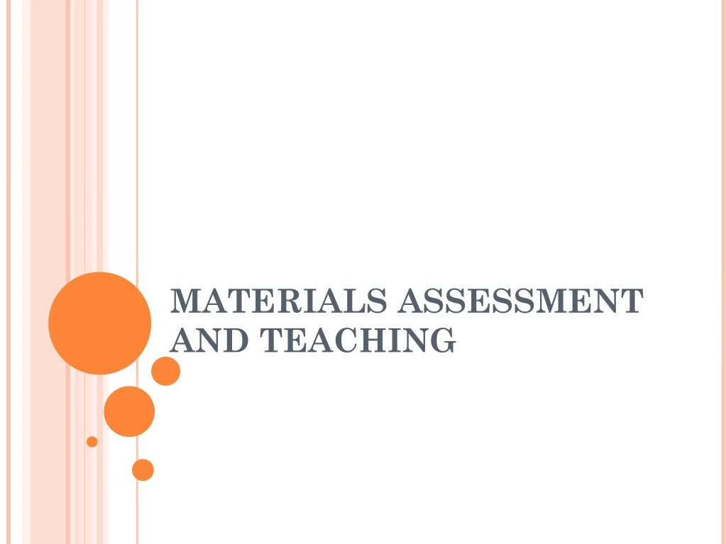 materials assessment and teaching