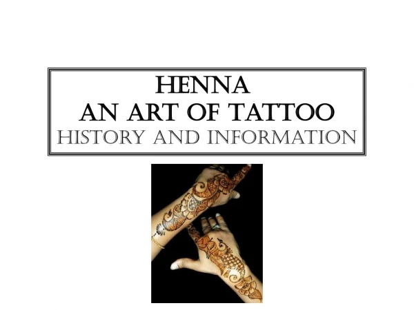 Henna  An Art of Tattoo History and Information