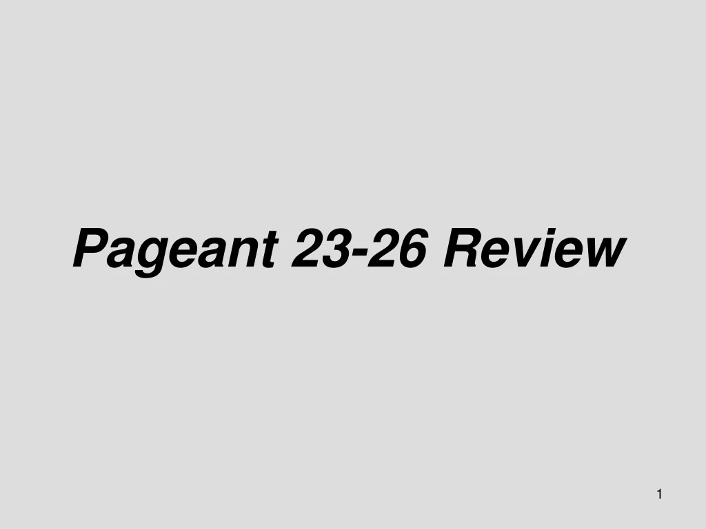 pageant 23 26 review
