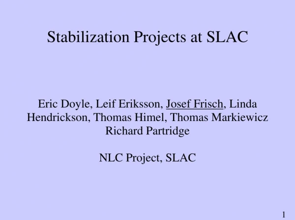 Stabilization Projects at SLAC