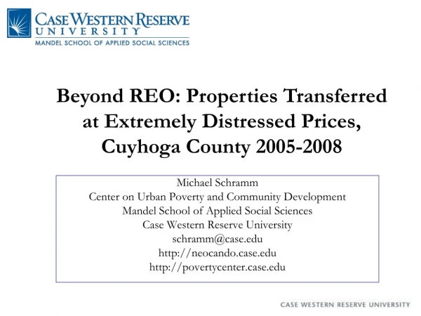 Beyond REO: Properties Transferred at Extremely Distressed Prices, Cuyhoga County 2005-2008