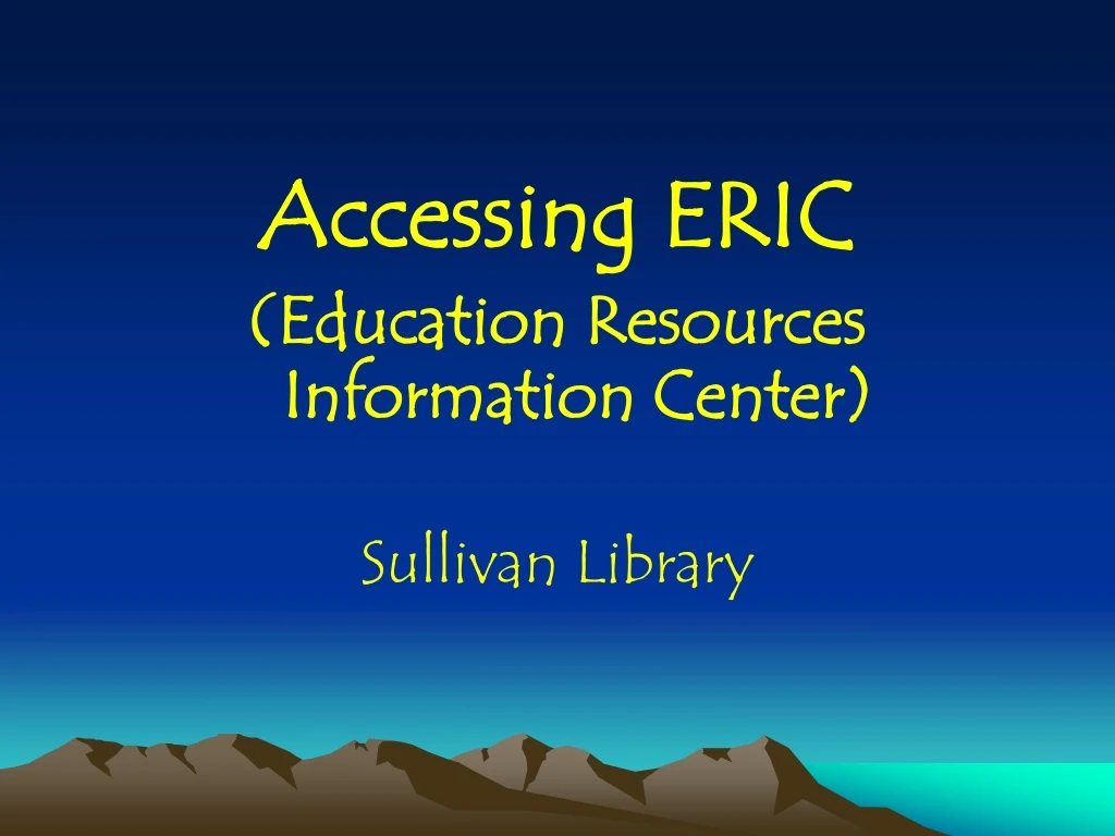 accessing eric education resources information