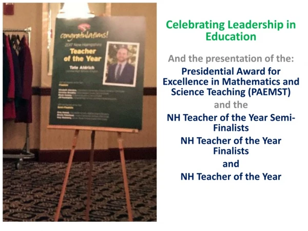 Celebrating Leadership in Education And the presentation of the: