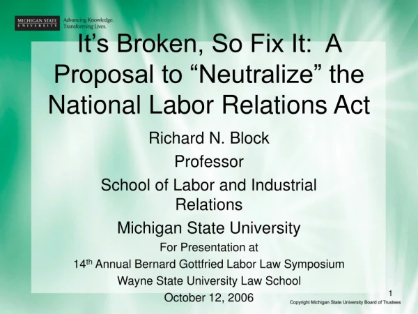 It’s Broken, So Fix It:  A Proposal to “Neutralize” the National Labor Relations Act