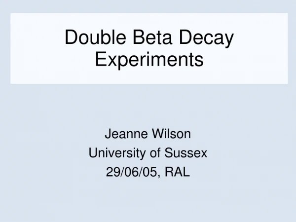 Double Beta Decay Experiments