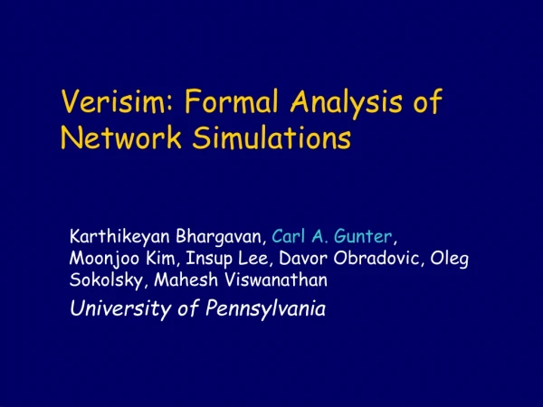 Verisim: Formal Analysis of Network Simulations