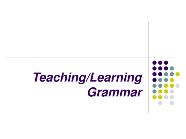 Teaching/Learning Grammar