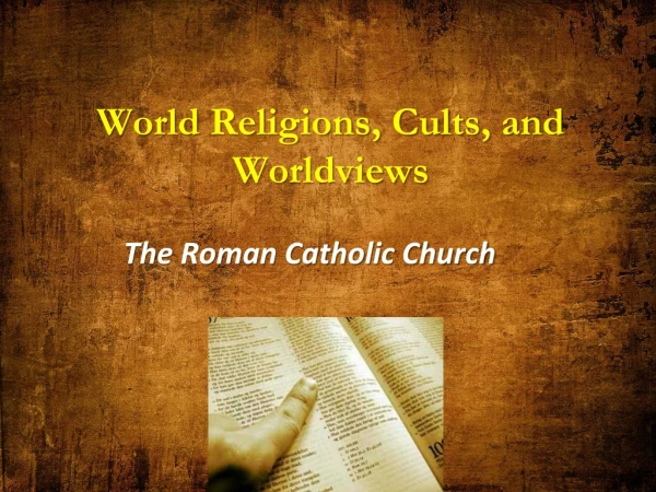 World Religions, Cults, and Worldviews