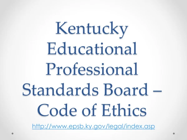 Kentucky Educational Professional Standards Board – Code of Ethics
