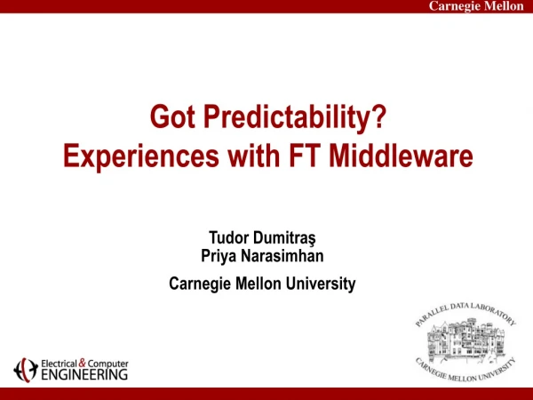 Got Predictability? Experiences with FT Middleware