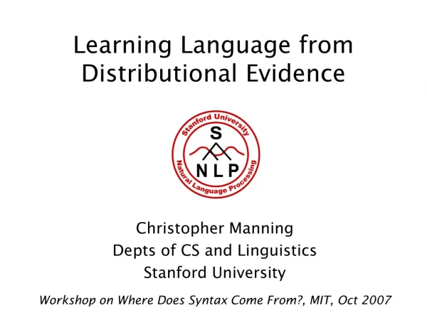 Learning Language from Distributional Evidence