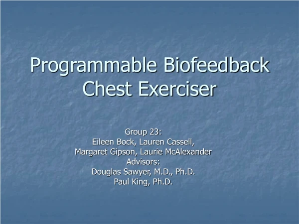 Programmable Biofeedback Chest Exerciser