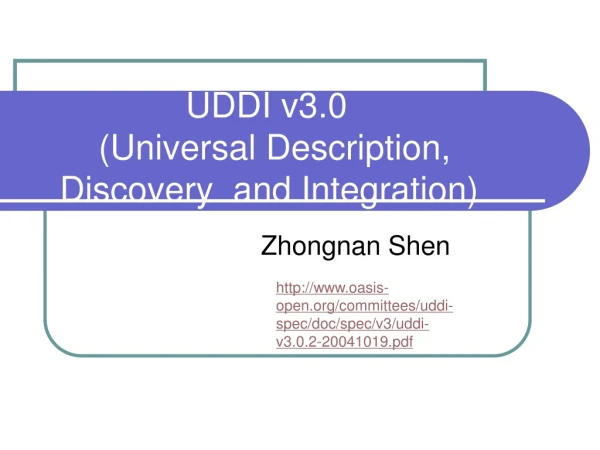 UDDI v3.0         (Universal Description,      Discovery  and Integration)