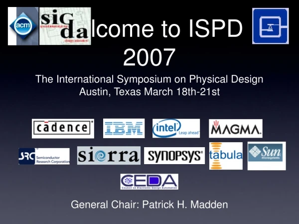 Welcome to ISPD 2007