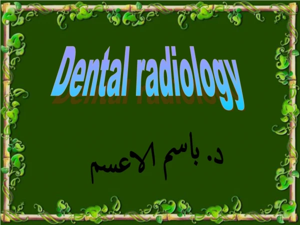 Dental radiology