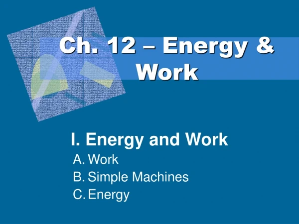 Ch. 12 – Energy &amp; Work