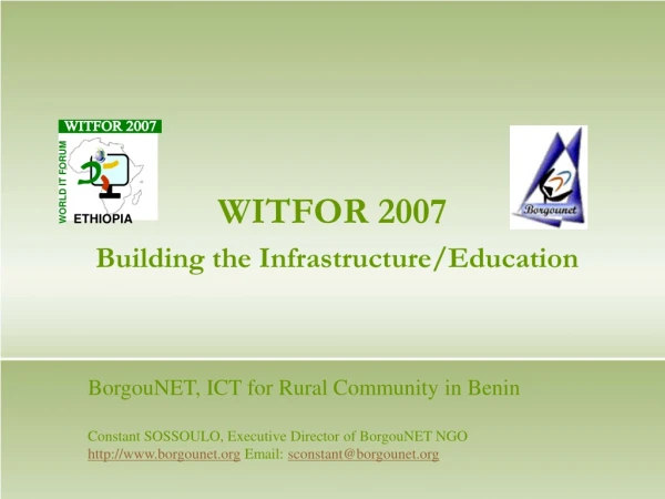 WITFOR 2007 Building the Infrastructure/Education
